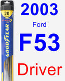 Driver Wiper Blade for 2003 Ford F53 - Hybrid