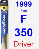 Driver Wiper Blade for 1999 Ford F-350 - Hybrid