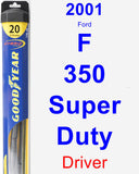 Driver Wiper Blade for 2001 Ford F-350 Super Duty - Hybrid