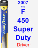 Driver Wiper Blade for 2007 Ford F-450 Super Duty - Hybrid