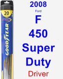 Driver Wiper Blade for 2008 Ford F-450 Super Duty - Hybrid