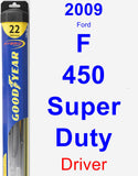 Driver Wiper Blade for 2009 Ford F-450 Super Duty - Hybrid