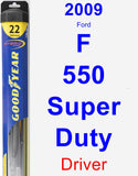 Driver Wiper Blade for 2009 Ford F-550 Super Duty - Hybrid