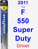 Driver Wiper Blade for 2011 Ford F-550 Super Duty - Hybrid