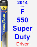 Driver Wiper Blade for 2014 Ford F-550 Super Duty - Hybrid