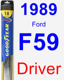 Driver Wiper Blade for 1989 Ford F59 - Hybrid