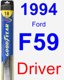 Driver Wiper Blade for 1994 Ford F59 - Hybrid