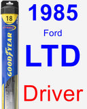 Driver Wiper Blade for 1985 Ford LTD - Hybrid