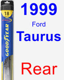 Rear Wiper Blade for 1999 Ford Taurus - Hybrid