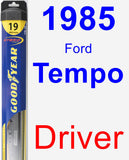 Driver Wiper Blade for 1985 Ford Tempo - Hybrid