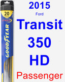 Passenger Wiper Blade for 2015 Ford Transit-350 HD - Hybrid
