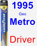 Driver Wiper Blade for 1995 Geo Metro - Hybrid