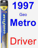 Driver Wiper Blade for 1997 Geo Metro - Hybrid
