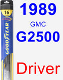 Driver Wiper Blade for 1989 GMC G2500 - Hybrid