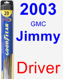 Driver Wiper Blade for 2003 GMC Jimmy - Hybrid