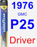 Driver Wiper Blade for 1976 GMC P25 - Hybrid