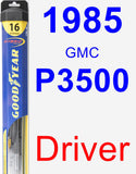 Driver Wiper Blade for 1985 GMC P3500 - Hybrid