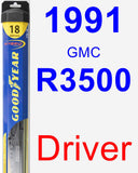 Driver Wiper Blade for 1991 GMC R3500 - Hybrid
