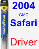 Driver Wiper Blade for 2004 GMC Safari - Hybrid