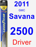 Driver Wiper Blade for 2011 GMC Savana 2500 - Hybrid