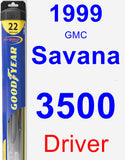 Driver Wiper Blade for 1999 GMC Savana 3500 - Hybrid