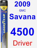 Driver Wiper Blade for 2009 GMC Savana 4500 - Hybrid