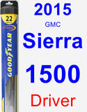 Driver Wiper Blade for 2015 GMC Sierra 1500 - Hybrid