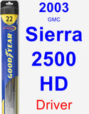 Driver Wiper Blade for 2003 GMC Sierra 2500 HD - Hybrid