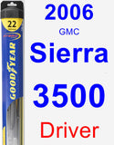 Driver Wiper Blade for 2006 GMC Sierra 3500 - Hybrid