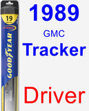 Driver Wiper Blade for 1989 GMC Tracker - Hybrid