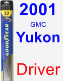 Driver Wiper Blade for 2001 GMC Yukon - Hybrid