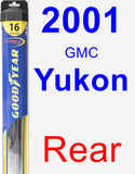 Rear Wiper Blade for 2001 GMC Yukon - Hybrid