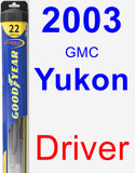 Driver Wiper Blade for 2003 GMC Yukon - Hybrid