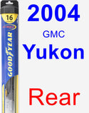 Rear Wiper Blade for 2004 GMC Yukon - Hybrid