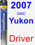 Driver Wiper Blade for 2007 GMC Yukon - Hybrid