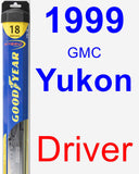 Driver Wiper Blade for 1999 GMC Yukon - Hybrid