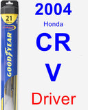 Driver Wiper Blade for 2004 Honda CR-V - Hybrid