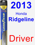 Driver Wiper Blade for 2013 Honda Ridgeline - Hybrid