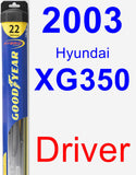 Driver Wiper Blade for 2003 Hyundai XG350 - Hybrid