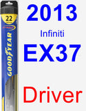 Driver Wiper Blade for 2013 Infiniti EX37 - Hybrid