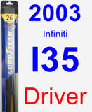 Driver Wiper Blade for 2003 Infiniti I35 - Hybrid