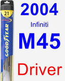 Driver Wiper Blade for 2004 Infiniti M45 - Hybrid