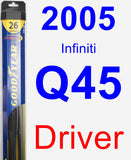 Driver Wiper Blade for 2005 Infiniti Q45 - Hybrid