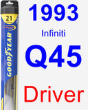 Driver Wiper Blade for 1993 Infiniti Q45 - Hybrid