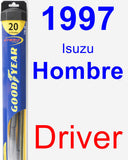 Driver Wiper Blade for 1997 Isuzu Hombre - Hybrid