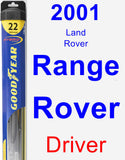 Driver Wiper Blade for 2001 Land Rover Range Rover - Hybrid