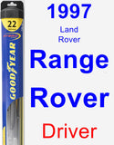 Driver Wiper Blade for 1997 Land Rover Range Rover - Hybrid