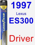 Driver Wiper Blade for 1997 Lexus ES300 - Hybrid