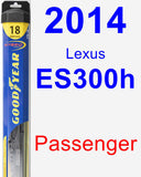 Passenger Wiper Blade for 2014 Lexus ES300h - Hybrid