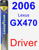 Driver Wiper Blade for 2006 Lexus GX470 - Hybrid